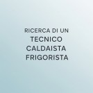 ricerca di un tecnico caldaista frigorista